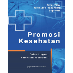 Promosi Kesehatan dalam Lingkup Kesehatan Reproduksi Promosi Kesehatan dalam Lingkup Kesehatan Reproduksi