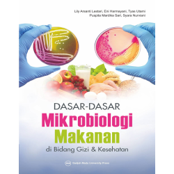 Dasar Dasar Mikrobiologi Makanan di Bidang Gizi dan Kesehatan Dasar Dasar Mikrobiologi Makanan di Bidang Gizi dan Kesehatan