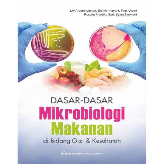 Dasar Dasar Mikrobiologi Makanan di Bidang Gizi dan Kesehatan