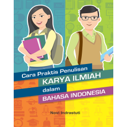 Cara Praktis Penulisan Karya Ilmiah dalam Bahasa Indonesia