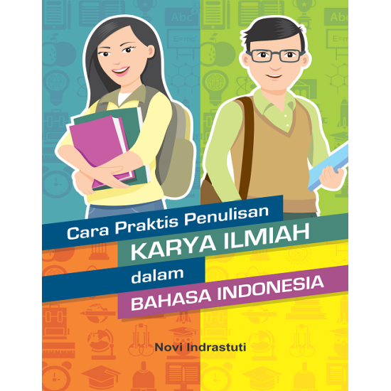 Cara Praktis Penulisan Karya Ilmiah dalam Bahasa Indonesia