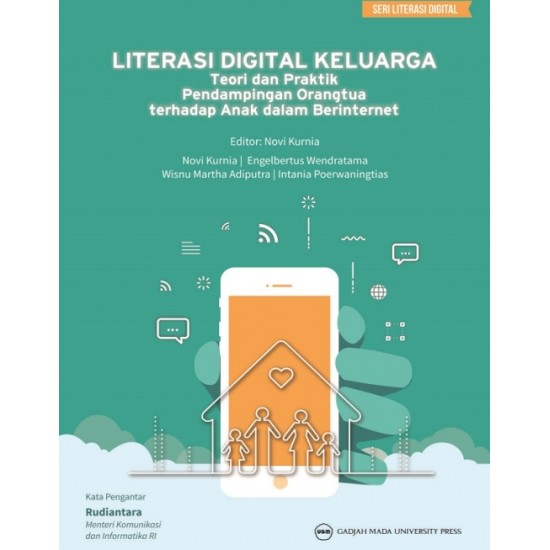 Literasi Digital Keluarga: Teori dan Praktik Pendampingan Orangtua terhadap Anak dalam Berinternet