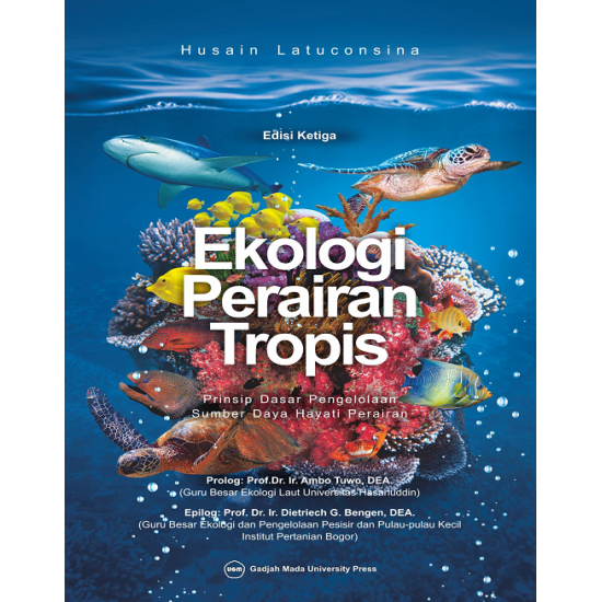 Ekologi Perairan Tropis: Prinsip Dasar Pengelolaan Sumber Daya Hayati Perairan: Edisi Ketiga