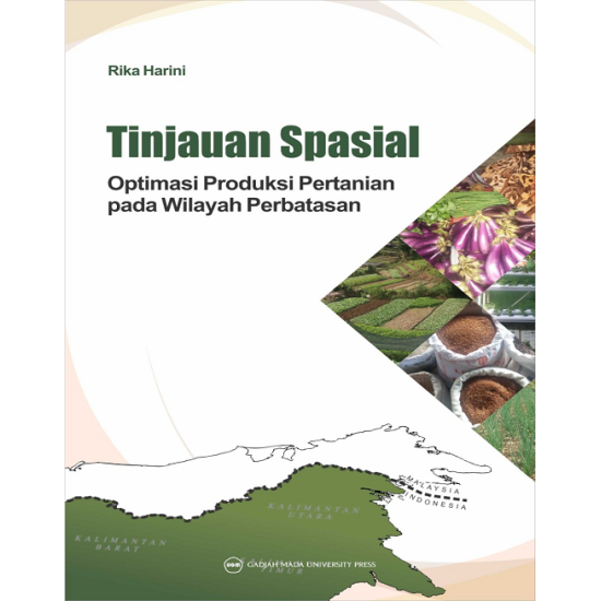 Tinjauan Spasial Optimasi Produksi Pertanian pada Wilayah Perbatasan