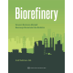 Biorefinery: Konversi Biomassa Menjadi Bioenergi Biomaterial dan Biokimia