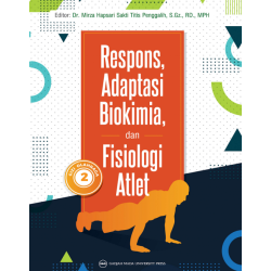 Gizi Olahraga II: Respons Adaptas Biokimia dan Fisiologi Atlet Gizi Olahraga II: Respons Adaptas Biokimia dan Fisiologi Atlet