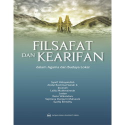 Filsafat dan Kearifan dalam Agama dan Budaya Lokal Filsafat dan Kearifan dalam Agama dan Budaya Lokal