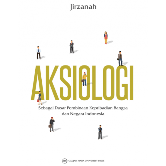 Aksiologi Sebagai Dasar Pembinaan Kepribadian Bangsa dan Negara Indonesia