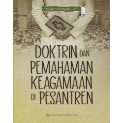 Doktrin dan Pemahaman Keagamaan di Pesantren Doktrin dan Pemahaman Keagamaan di Pesantren