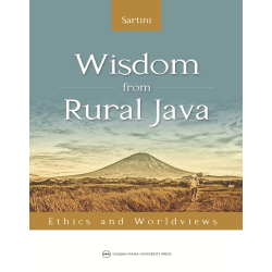 Wisdom from Rural Java: Ethics and Worldviews Wisdom from Rural Java: Ethics and Worldviews