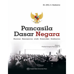 Pancasila Dasar Negara: Kursus Pancasila oleh Presiden Soekarno Tentang Pancasila Pancasila Dasar Negara: Kursus Pancasila oleh Presiden Soekarno Tentang Pancasila