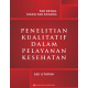 Tak Kenal Maka Tak Sayang: Penelitian Kualitatif dalam Pelayanan Kesehatan