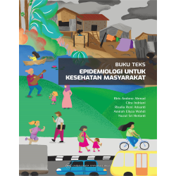 Buku Teks Epidemiologi Untuk Kesehatan Masyarakat Buku Teks Epidemiologi Untuk Kesehatan Masyarakat