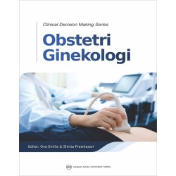 Clinical Decision Making Series: Obstetri Ginekologi Clinical Decision Making Series: Obstetri Ginekologi
