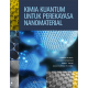 Kimia Kuantum Untuk Perekayasa Nanomaterial