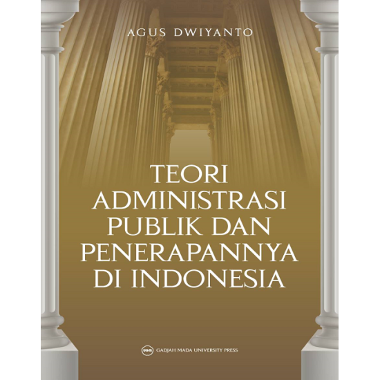 Teori Administrasi Publik dan Penerapannya di Indonesia