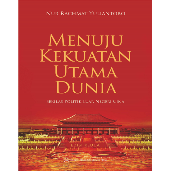 Menuju Kekuatan Utama Dunia: Sekilas Politik Luar Negeri Cina Edisi Kedua