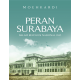 Peran Surabaya Dalam Revolusi Nasional 1945