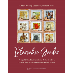 Interseksi Gender: Perspektif Multidimnesional Terhadap Diri Tubuh & Seksualitas dalam Kajian Sastra Interseksi Gender: Perspektif Multidimnesional Terhadap Diri Tubuh & Seksualitas dalam Kajian Sastra