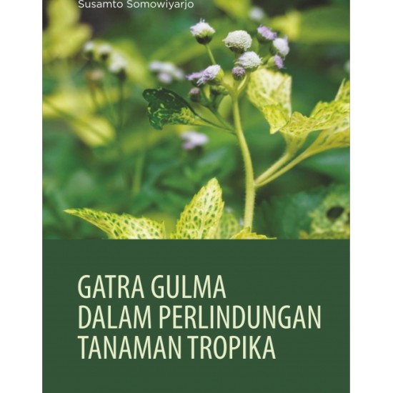 Gatra Gulma dalam Perlindungan Tanaman Tropika