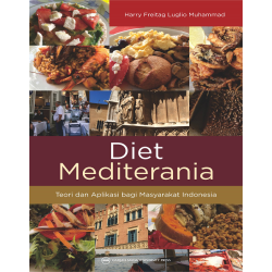 Diet Mediterania: Teori dan Aplikasi bagi Masyarakat Indonesia Diet Mediterania: Teori dan Aplikasi bagi Masyarakat Indonesia