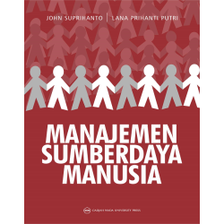 Manajemen Sumberdaya Manusia: John Suprihanto dan Lana Prihanti Putri Manajemen Sumberdaya Manusia: John Suprihanto dan Lana Prihanti Putri