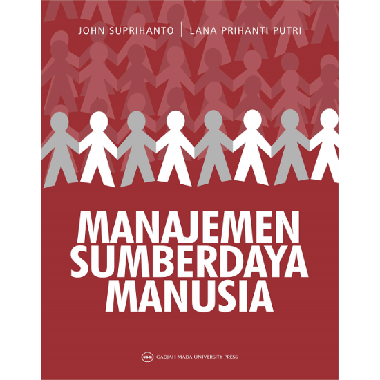 Manajemen Sumberdaya Manusia: John Suprihanto dan Lana Prihanti Putri