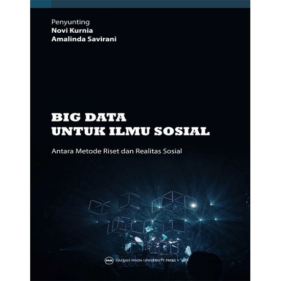 Big Data Untuk Ilmu Sosial: Antara Metode Riset Dan Realitas Sosial