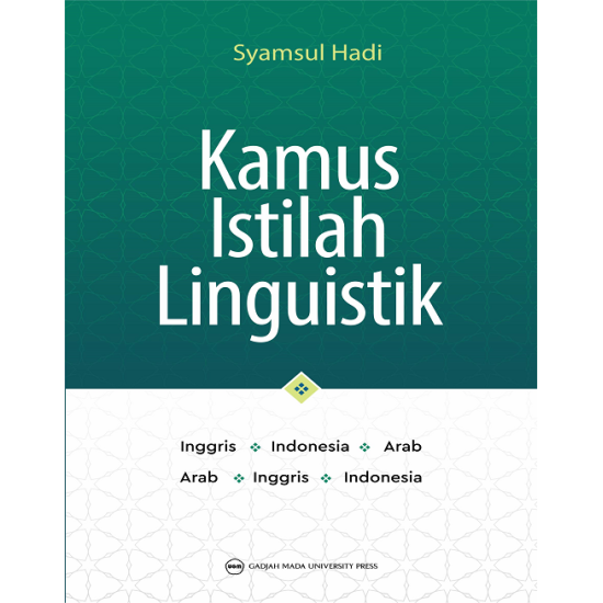 Kamus Istilah Linguistik: Inggris Indonesia Arab dan Arab Inggris Indonesia