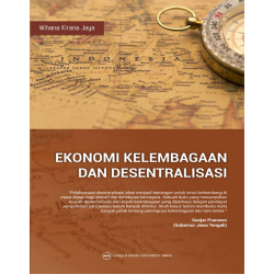 Ekonomi Kelembagaan dan Desentralisasi Ekonomi Kelembagaan dan Desentralisasi
