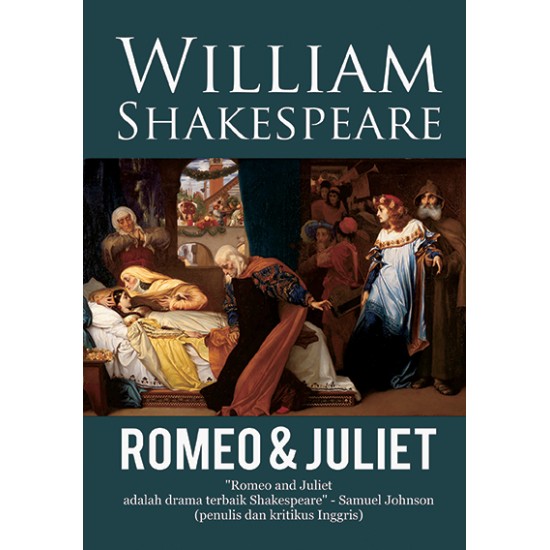 William Shakespeare : Romeo & Juliet