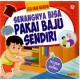 Senangnya Bisa Pakai Baju Sendiri