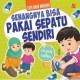 Senangnya Bisa Pakai Sepatu Sendiri