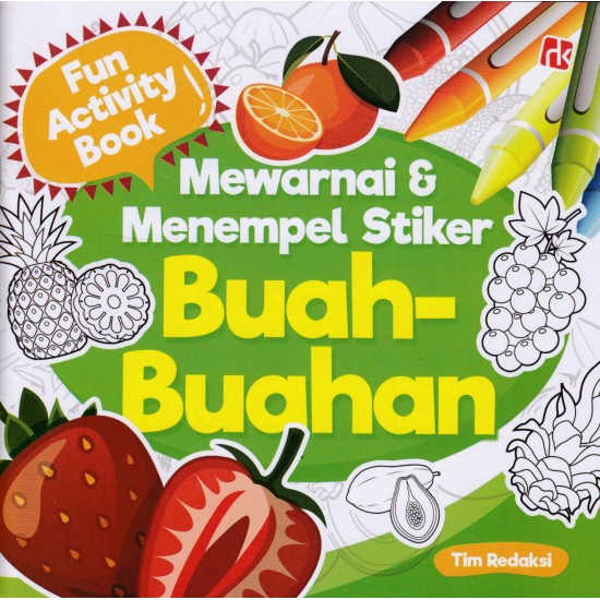 Fun Activity Book; Mewarnai Dan Menempel Stiker Buah-buahan