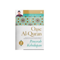 Oase Alquran 2 : Pencerah Kehidupan Oase Alquran 2 : Pencerah Kehidupan