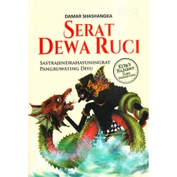 Serat Dewa Ruci : Sastrajendrahayuningrat Pangruwating Diyu Serat Dewa Ruci : Sastrajendrahayuningrat Pangruwating Diyu