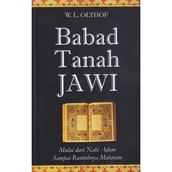 Babad Tanah Jawi: Mulai dari Nabi Adam Sampai Runtuhnya Mataram Babad Tanah Jawi: Mulai dari Nabi Adam Sampai Runtuhnya Mataram
