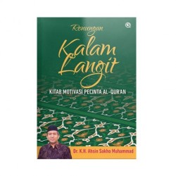 Renungan Kalam Langit : Kitab Motivasi Pecinta Al-Quran Renungan Kalam Langit : Kitab Motivasi Pecinta Al-Quran