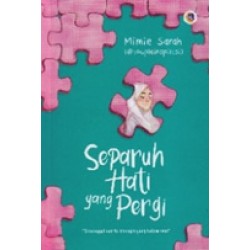 Separuh Hati Yang Pergi Separuh Hati Yang Pergi