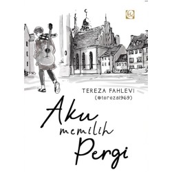 Aku Memilih Pergi Aku Memilih Pergi