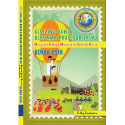 Keliling Dunia Bersama Profesor Trevo Mengenal Budaya Manusia Di Seluruh Dunia: BENUA ASIA Keliling Dunia Bersama Profesor Trevo Mengenal Budaya Manusia Di Seluruh Dunia: BENUA ASIA