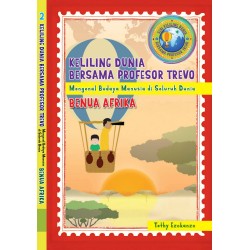 Keliling Dunia Bersama Profesor Trevo : BENUA AFRIKA Keliling Dunia Bersama Profesor Trevo : BENUA AFRIKA