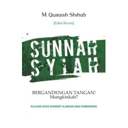 SUNNAH-SYIAH Bergandengan Tangan? Mungkinkah! SUNNAH-SYIAH Bergandengan Tangan? Mungkinkah!