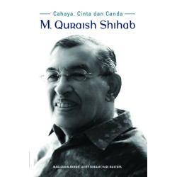 Cahaya, Cinta dan Canda M. Quraish Shihab Cahaya, Cinta dan Canda M. Quraish Shihab