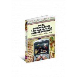 Para Penjaga Ilmu dari Alexandria Sampai Internet Para Penjaga Ilmu dari Alexandria Sampai Internet
