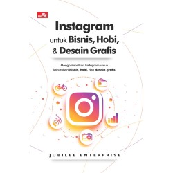 Instagram Untuk Bisnis, Hobi, Dan Desain Grafis Instagram Untuk Bisnis, Hobi, Dan Desain Grafis