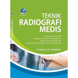 TEKNIK RADIOGRAFI MEDIS TEKNIK RADIOGRAFI MEDIS