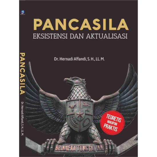 Pancasila, Eksitensi Dan Aktualisasi