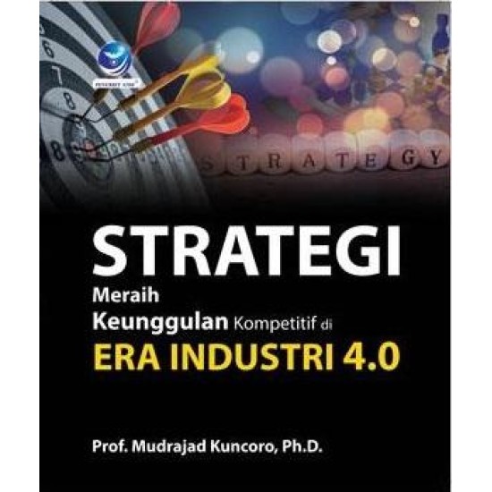 Strategi Meraih Keunggulan Kompetitif Di Era Industri 4.0