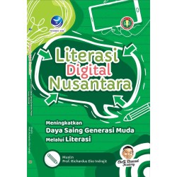 Literasi Digital Nusantara, Meningkatkan Daya Saing Generasi Muda Melalui Literasi Literasi Digital Nusantara, Meningkatkan Daya Saing Generasi Muda Melalui Literasi